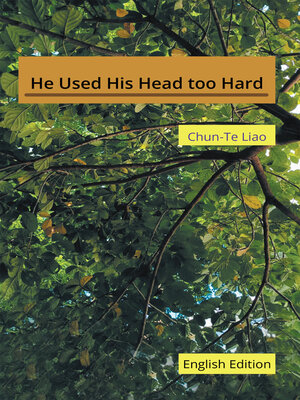 cover image of He Used His Head too Hard